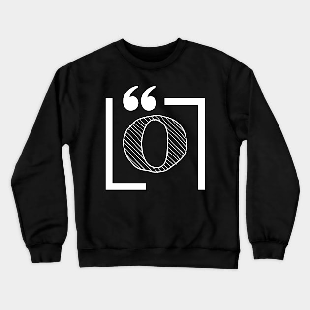 Letter O: Monogram Initial letter o Crewneck Sweatshirt by EightBats